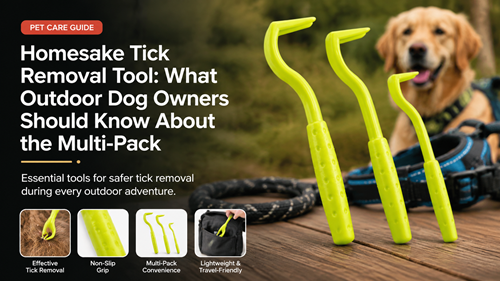 Homesake Tick Removal Tool multi-pack guide for outdoor dogs