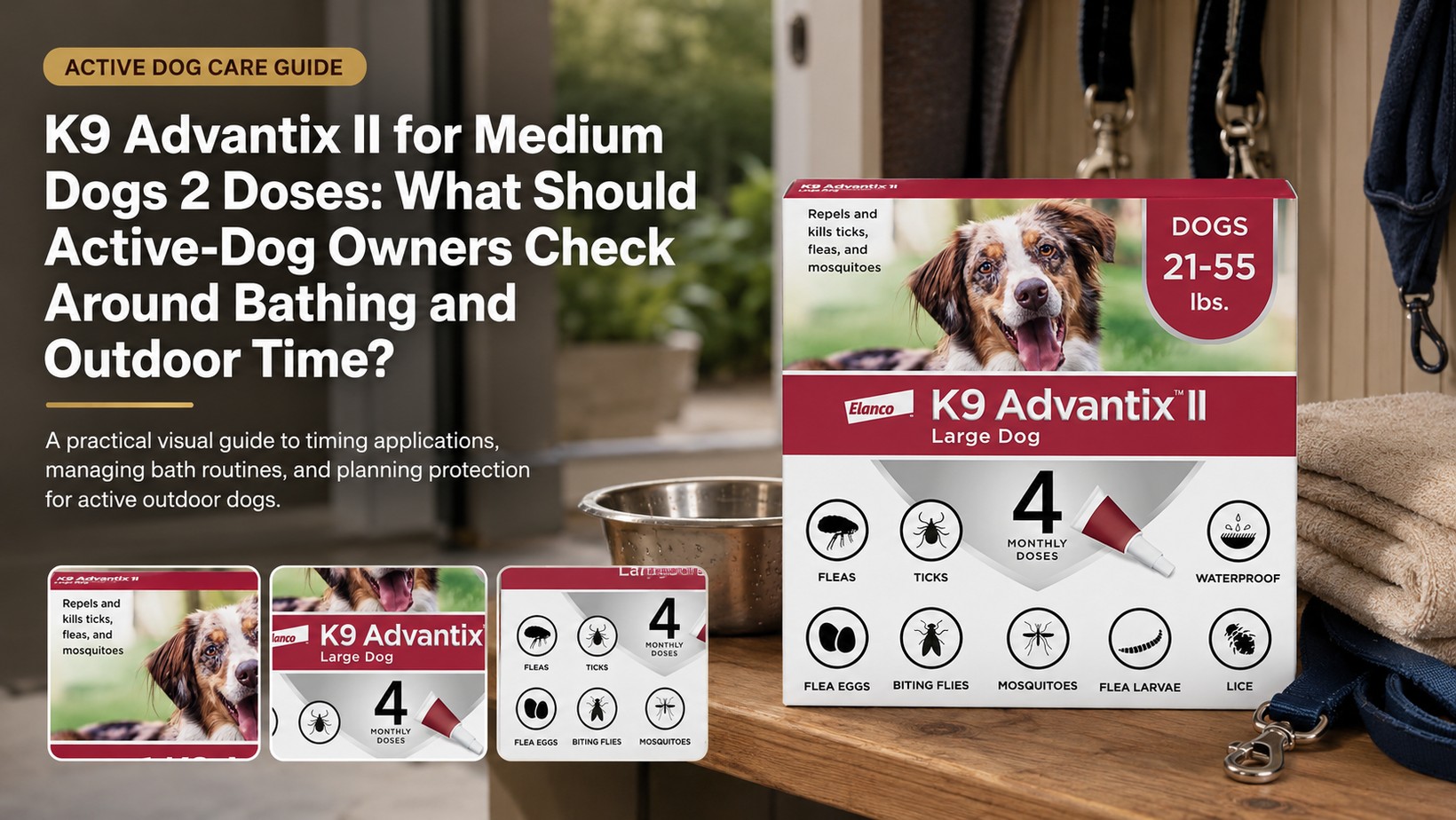 K9 Advantix II for Medium Dogs 2 Doses outdoor and bathing schedule guide